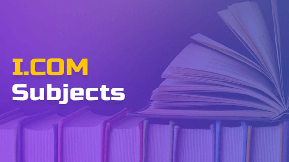Which Subjects are in ICom?