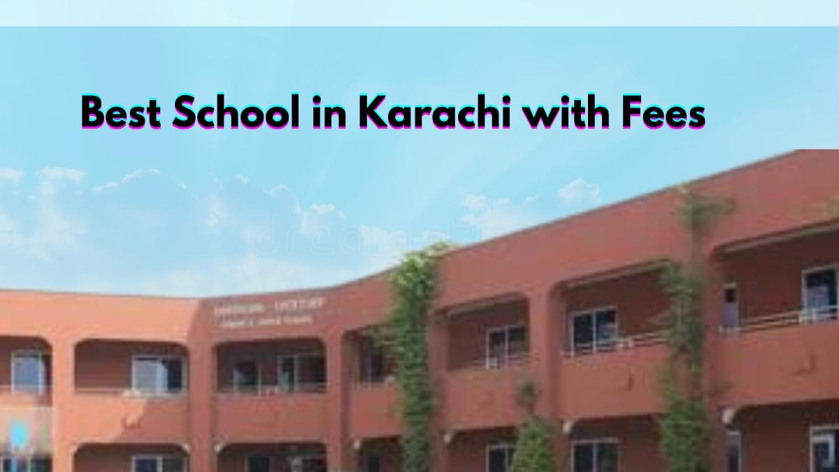 Best Schools in Karachi with Fee
