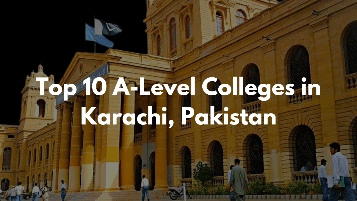 Top 10 A-Level Colleges in Karachi