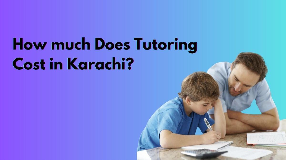 tutoring cost in Karachi