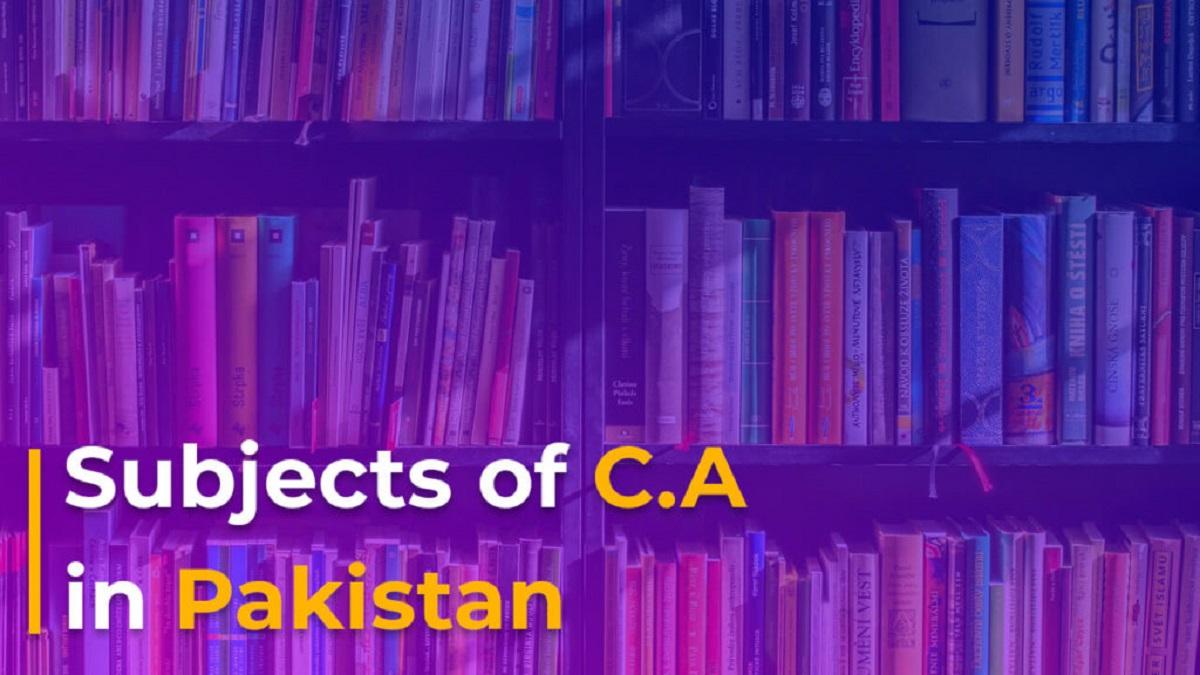 CA Subjects in Pakistan
