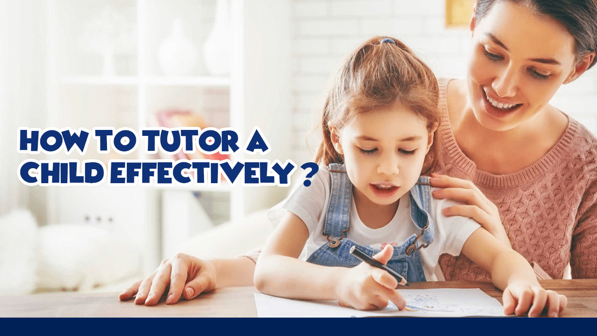 How to Tutor a Child Effectively