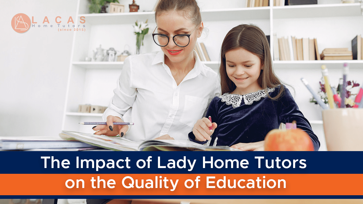 Impact of Lady Home Tutors on Quality Education